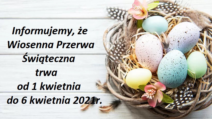 Informacja o wiosennej przerwie swiątecznej